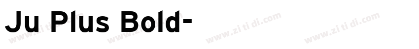 Ju Plus Bold字体转换